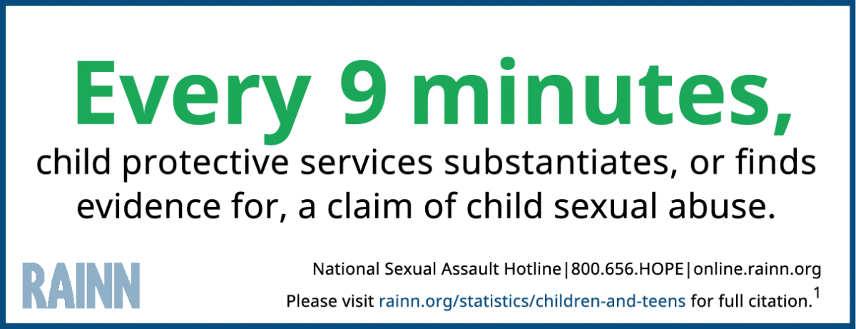 Infographic reads "Every 9 minutes, child protective services substantiates, or finds evidence for, a claim of child sexual abuse.